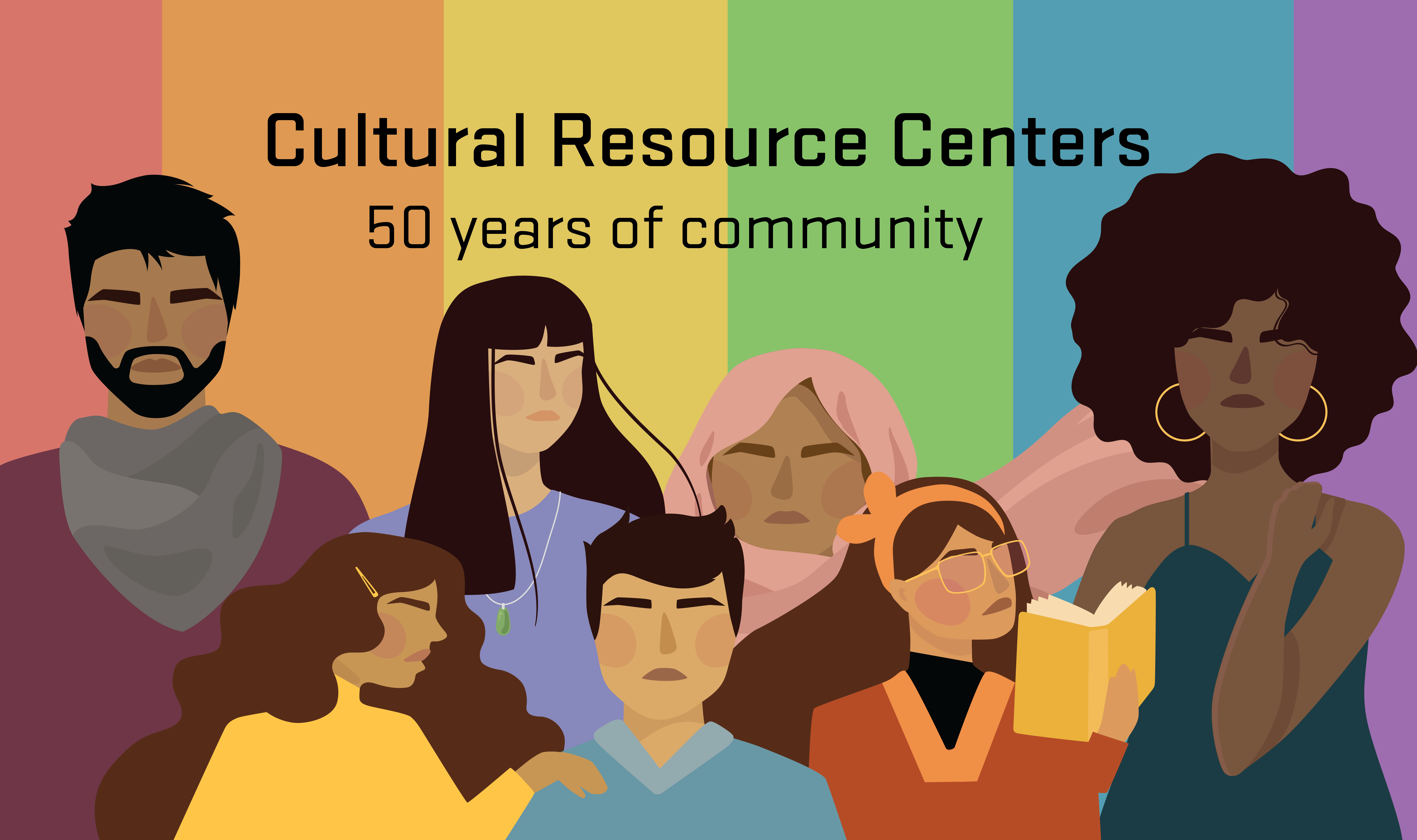 image depicting individuals of various backgrounds against a rainbow colored background. Text reads: "Cultural Resource Centers. 50 years of community"